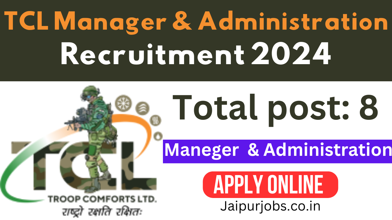 Tcl manager & Administration Recruitment 2024 Notification for 8 posts apply online
