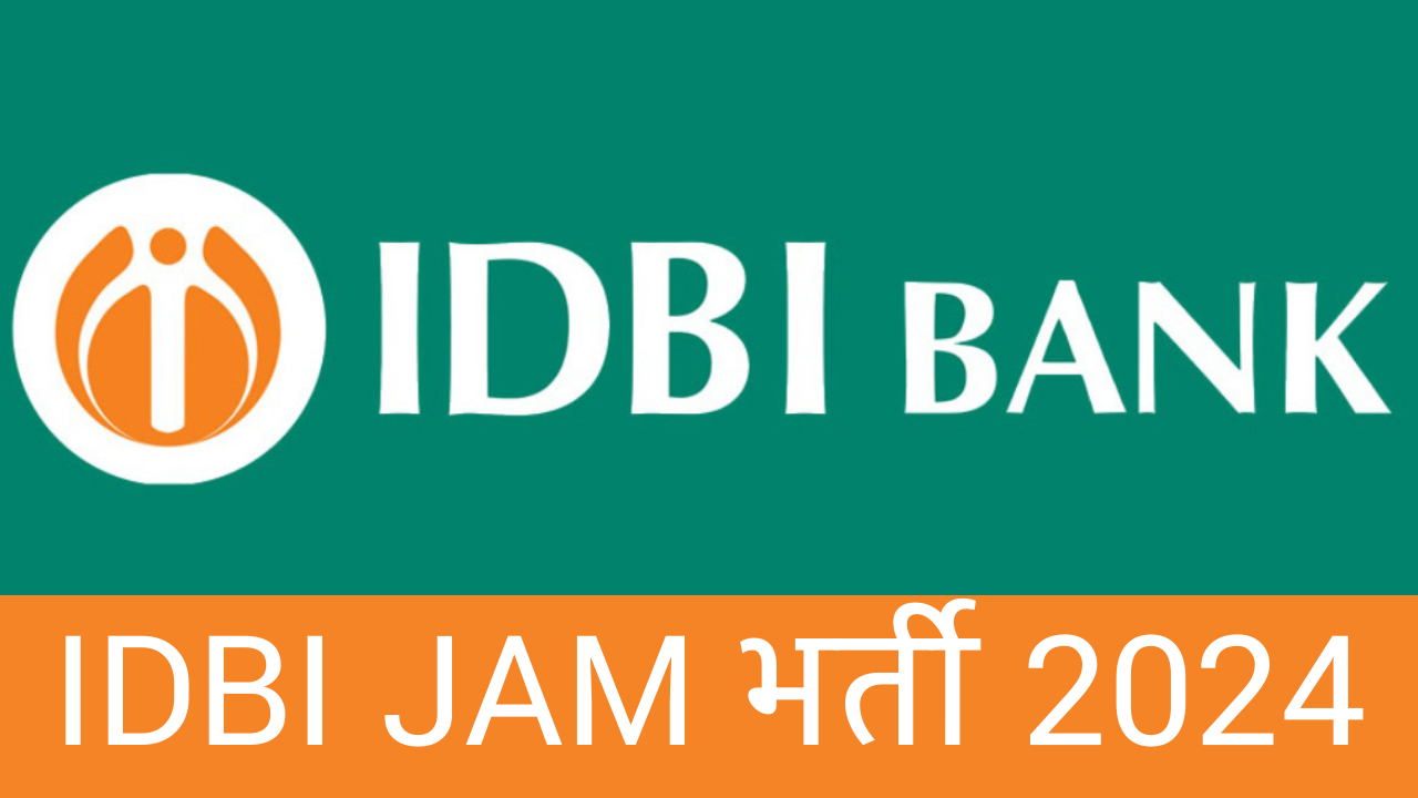IDBI JAM Recruitment 2024: Notification out Apply Online For 500 Posts